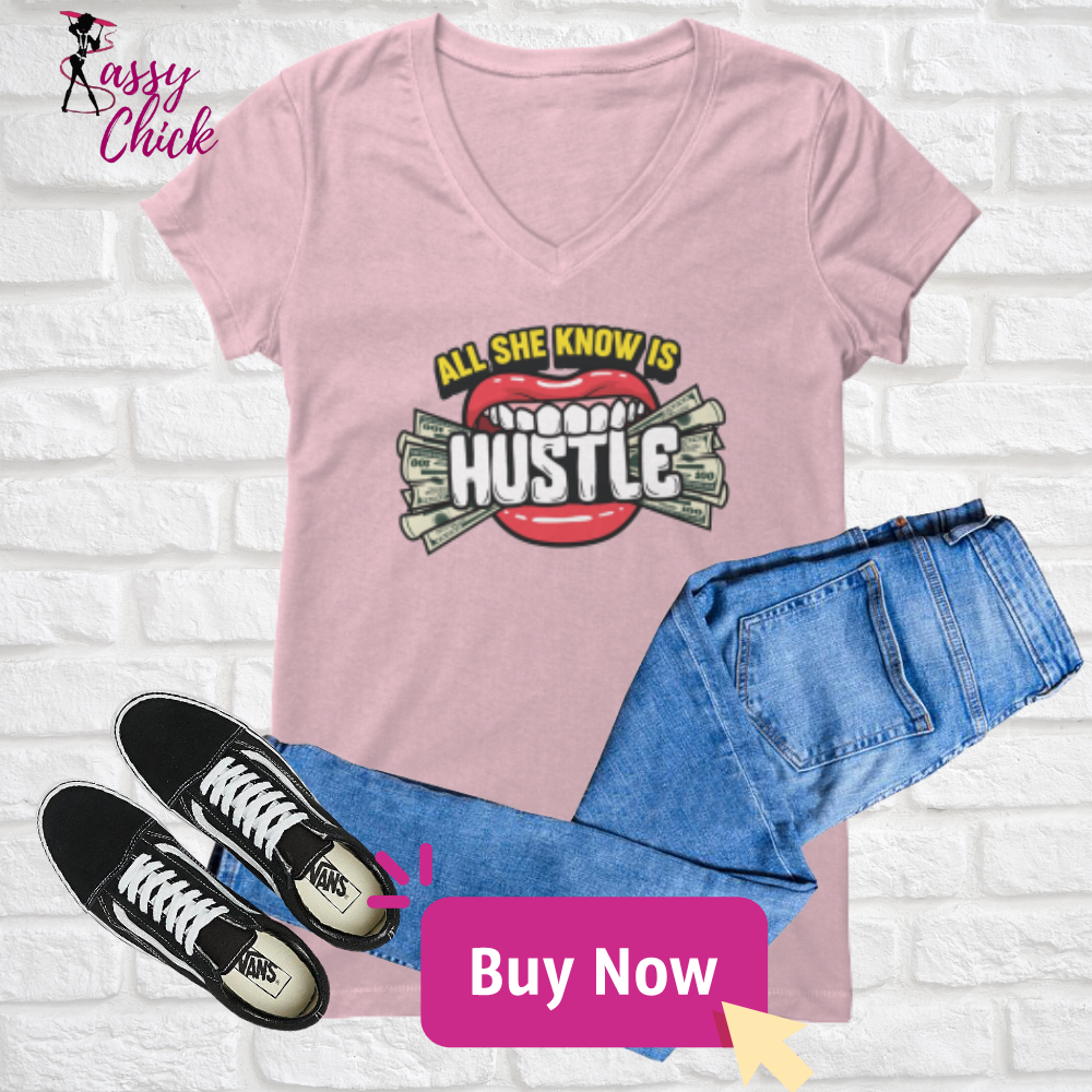 She's Hustle V-neck Shirt