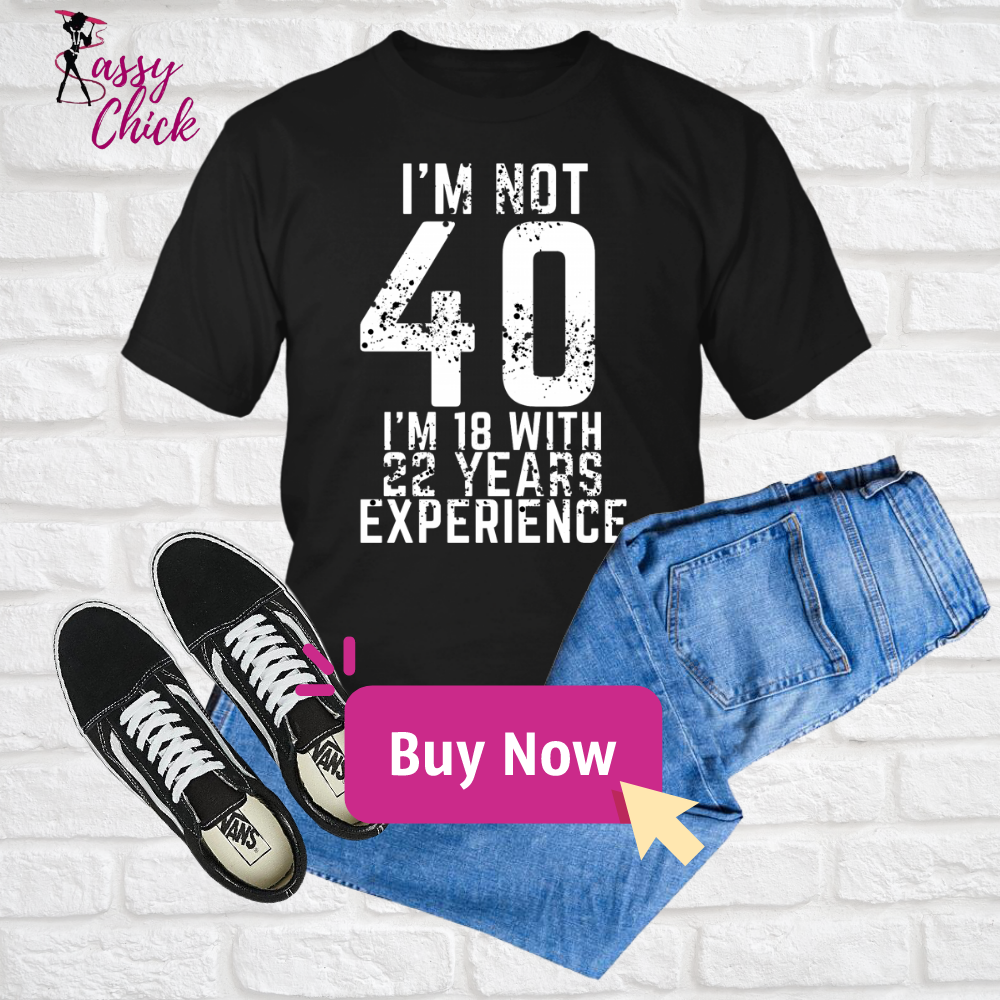 I'm Not 40 T-Shirt - Shop Sassy Chick