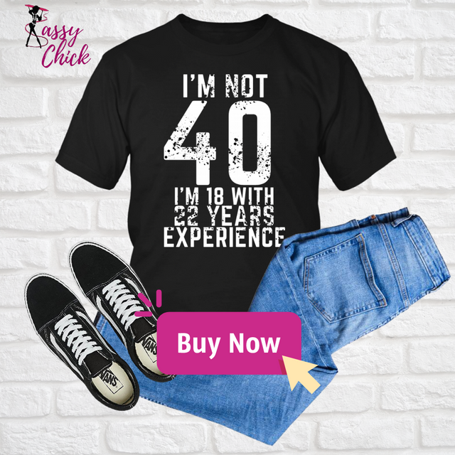 I'm Not 40 T-Shirt