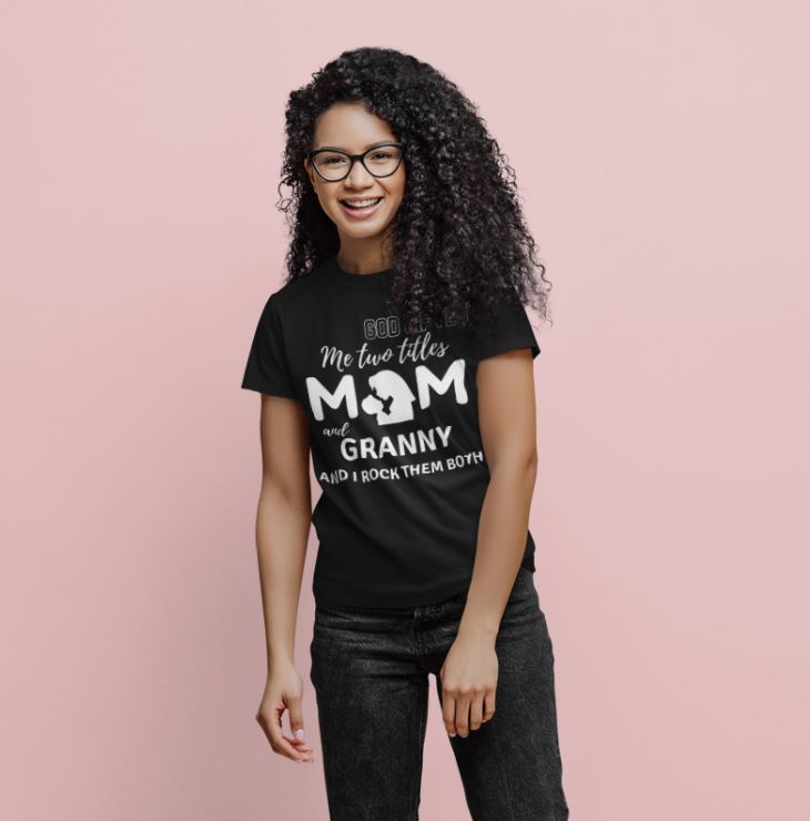 Mom & Granny T-Shirt 1 - Shop Sassy Chick