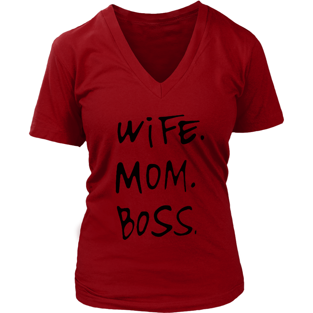 Wife Mom Boss V-Neck - Shop Sassy Chick