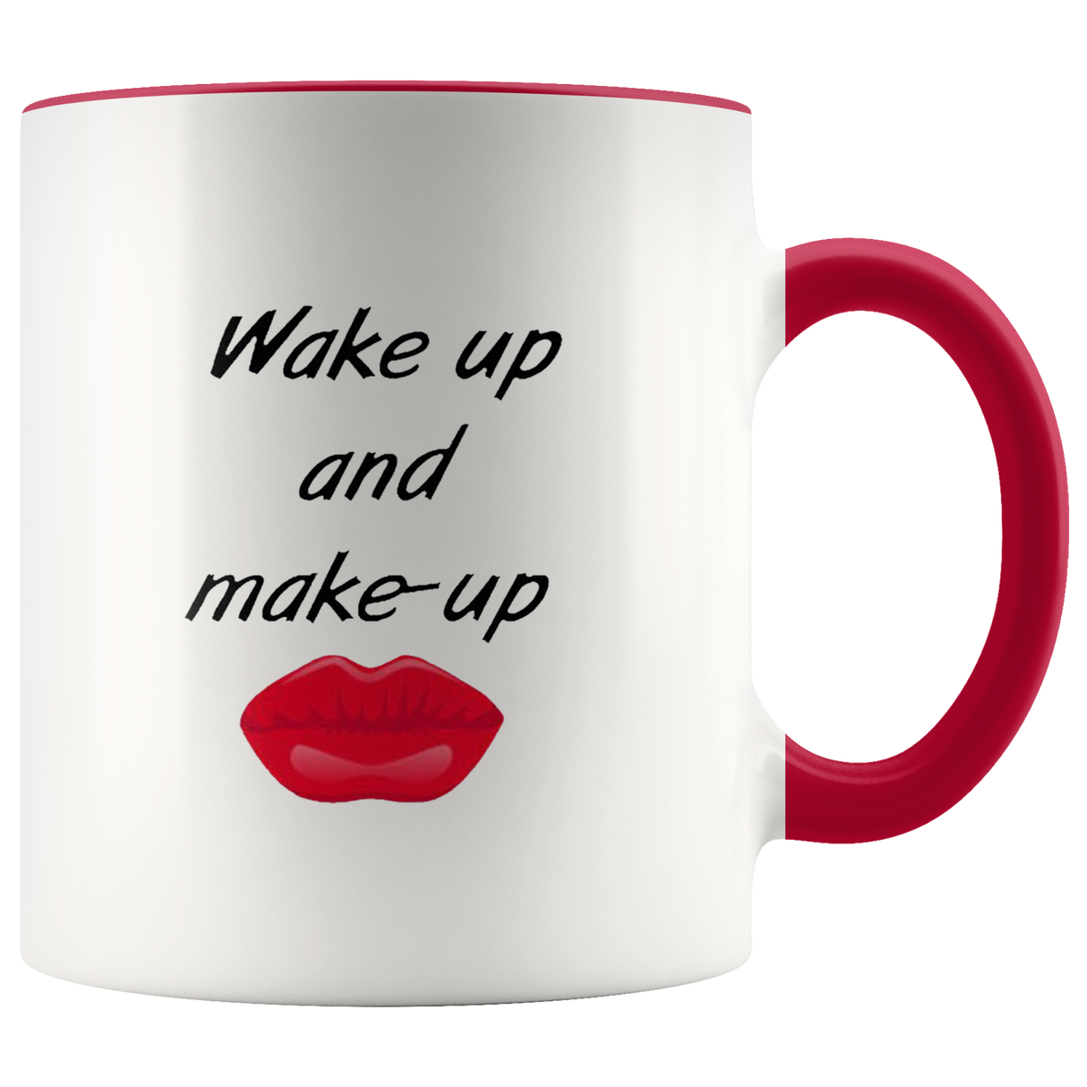 Wake Up And Make Up Mugs - Shop Sassy Chick