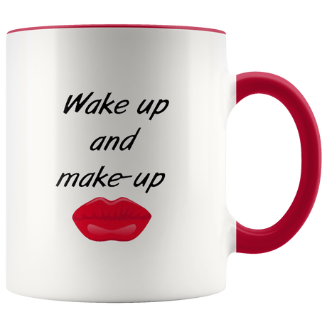 Wake Up And Make Up Mugs - Shop Sassy Chick
