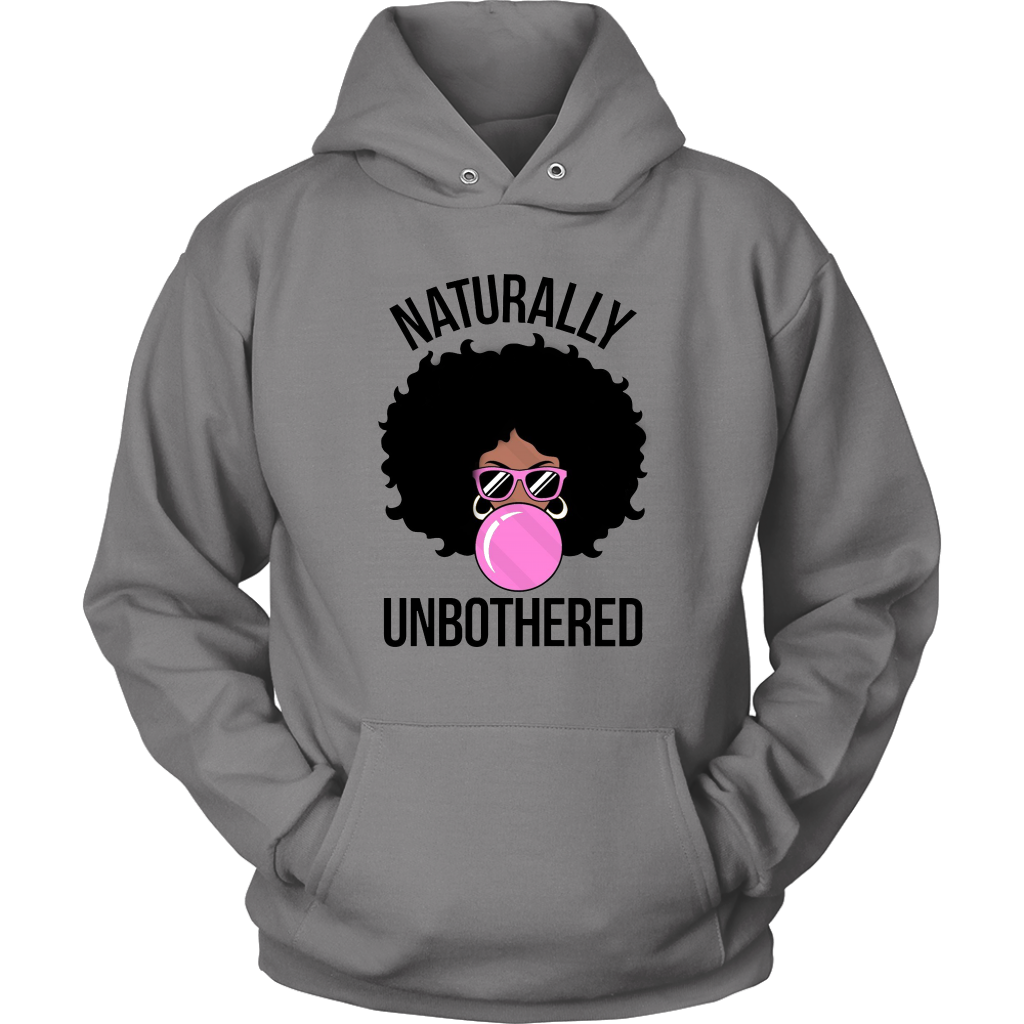 Natrually Unbothered  Hoodie