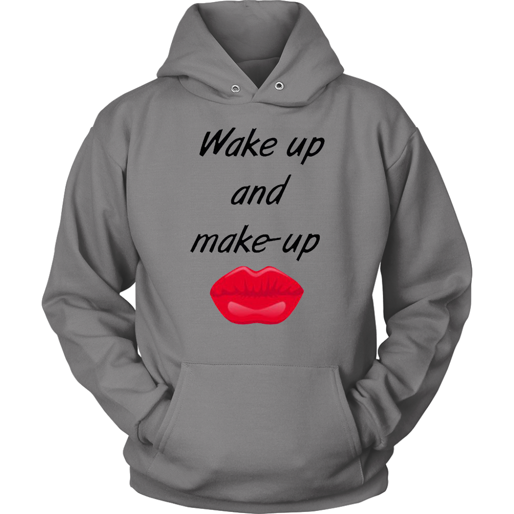 Wake Up And Make Up Hoodies