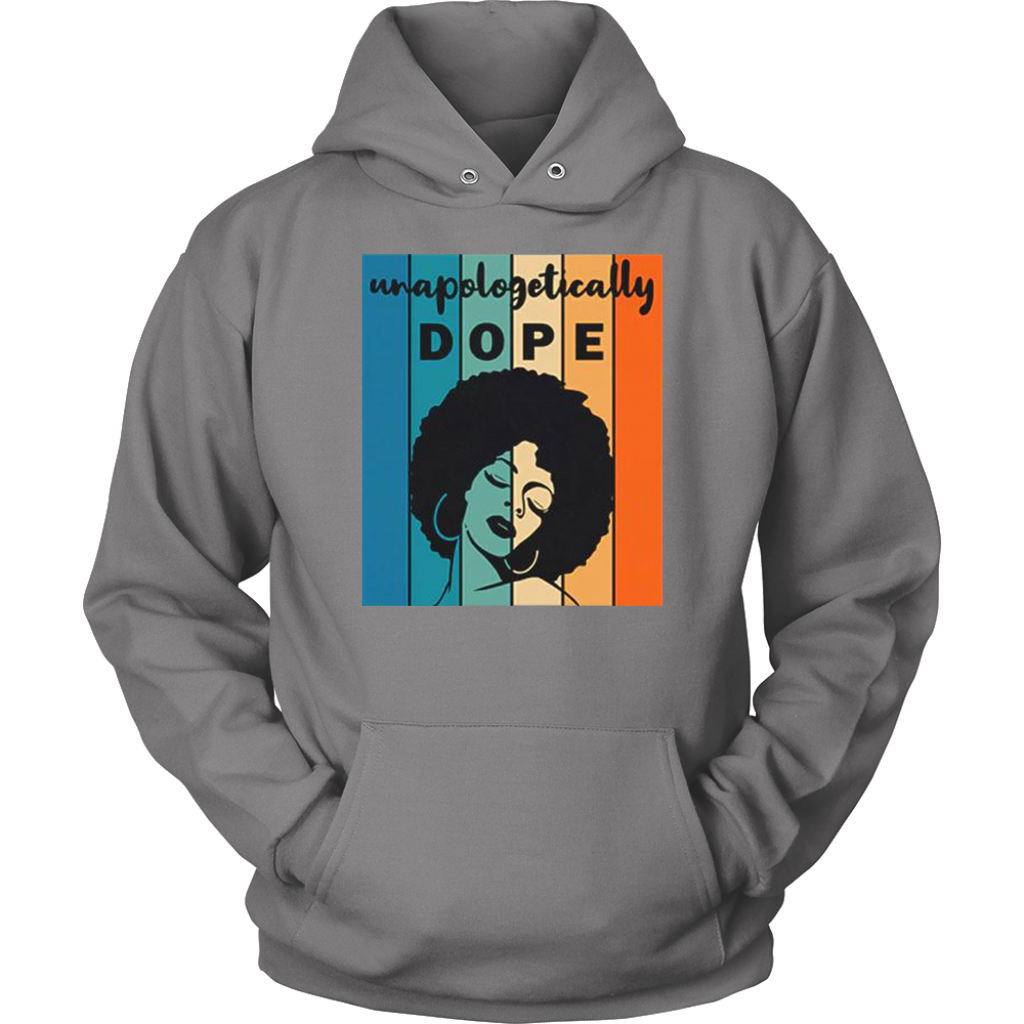 Unapologitically DOPE Hoodies - Shop Sassy Chick