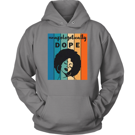 Unapologitically DOPE Hoodies - Shop Sassy Chick
