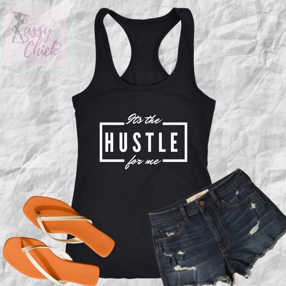It's The Hustle Tanks 1 - Shop Sassy Chick