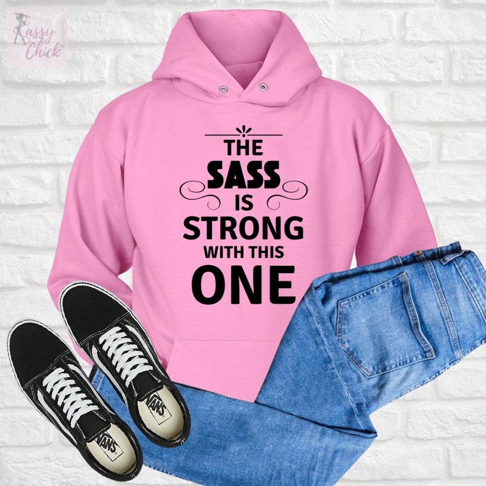 The Sass Hoodies - Shop Sassy Chick
