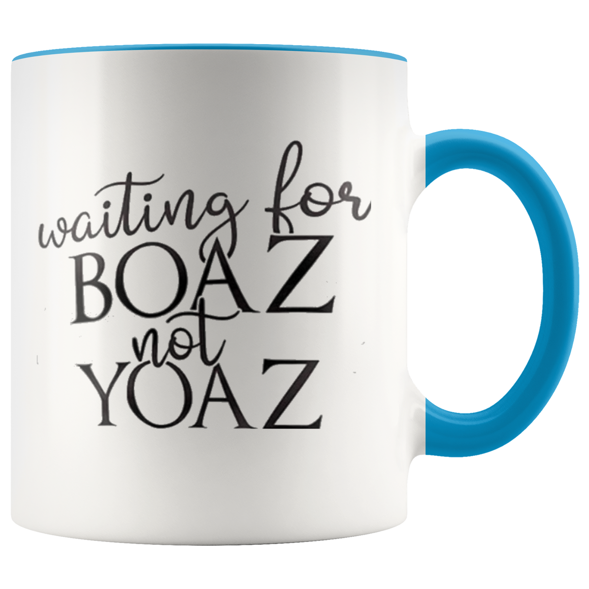 Waiting for your BOAZ not YOAZ - Shop Sassy Chick