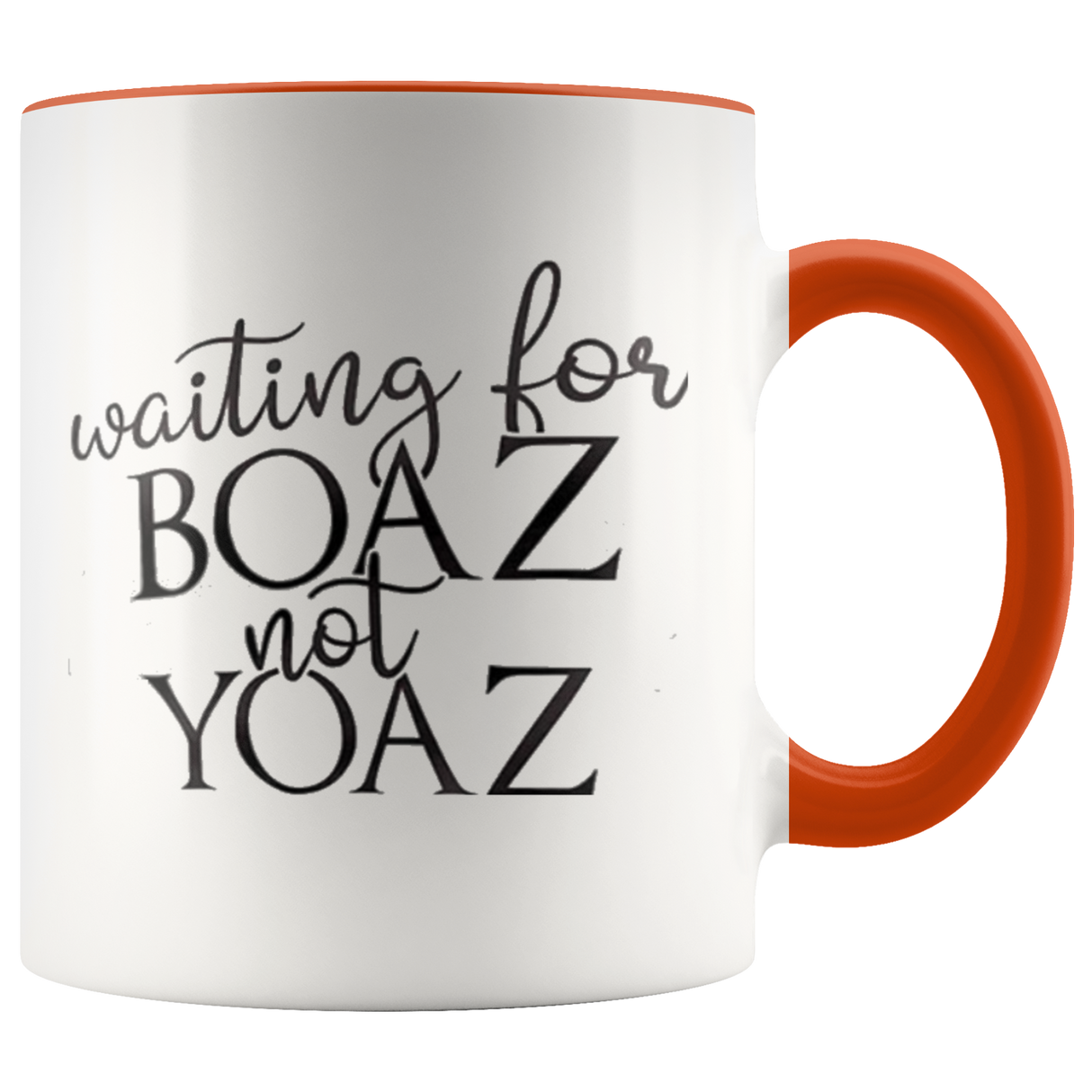Waiting for your BOAZ not YOAZ - Shop Sassy Chick