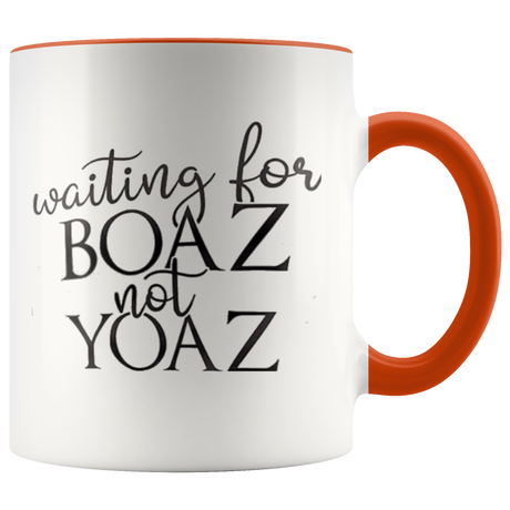 Waiting for your BOAZ not YOAZ - Shop Sassy Chick