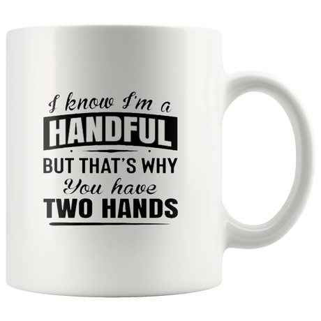HANDFUL Mugs - Shop Sassy Chick