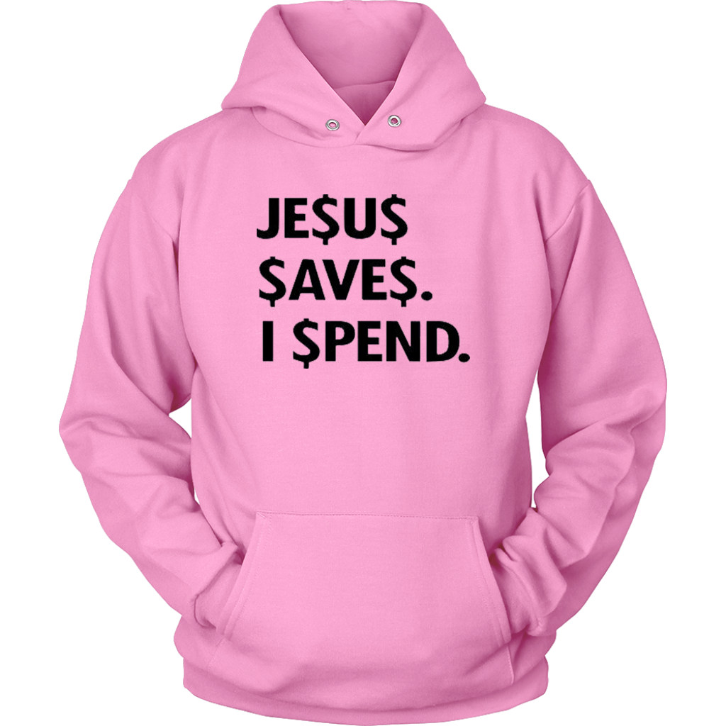 Jesus Save Spend Hoodies