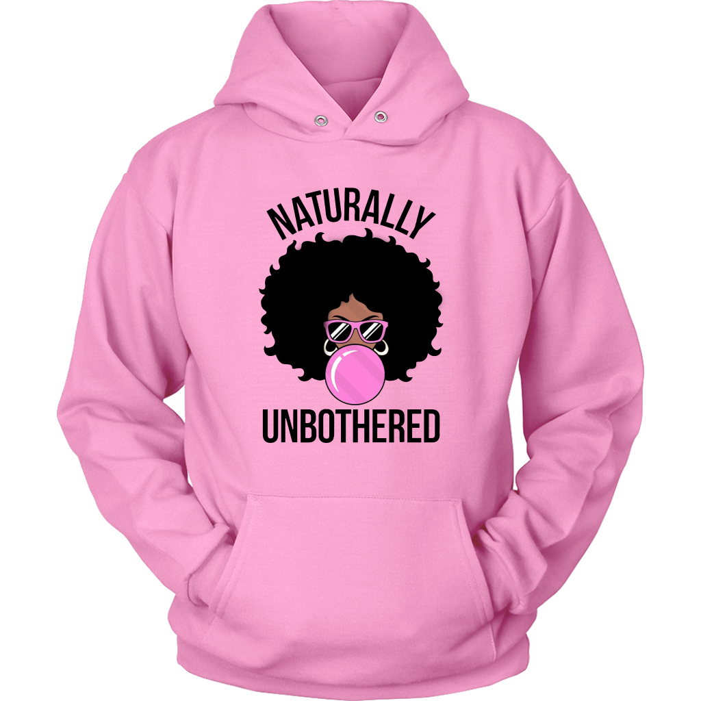 Natrually Unbothered  Hoodie