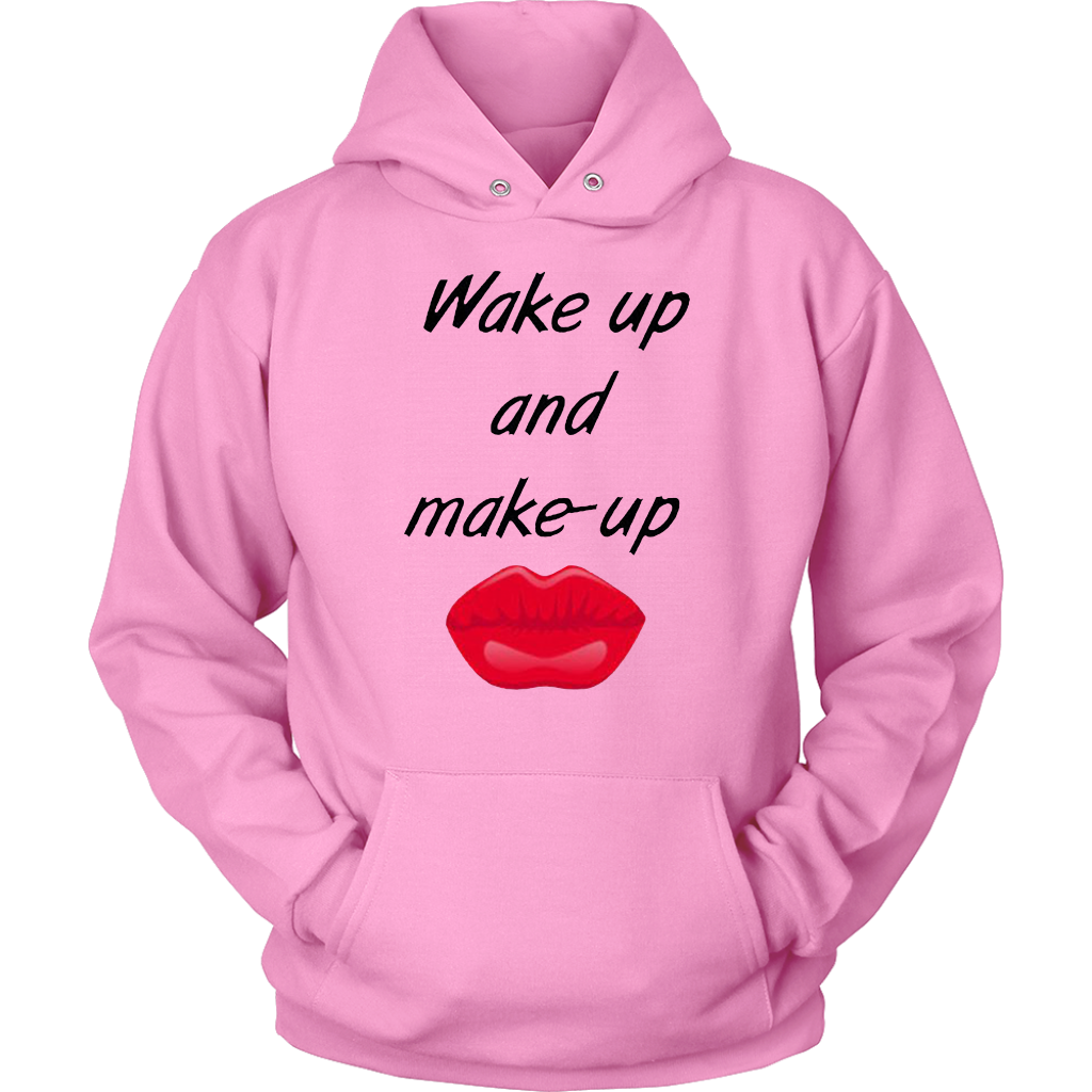 Wake Up And Make Up Hoodies