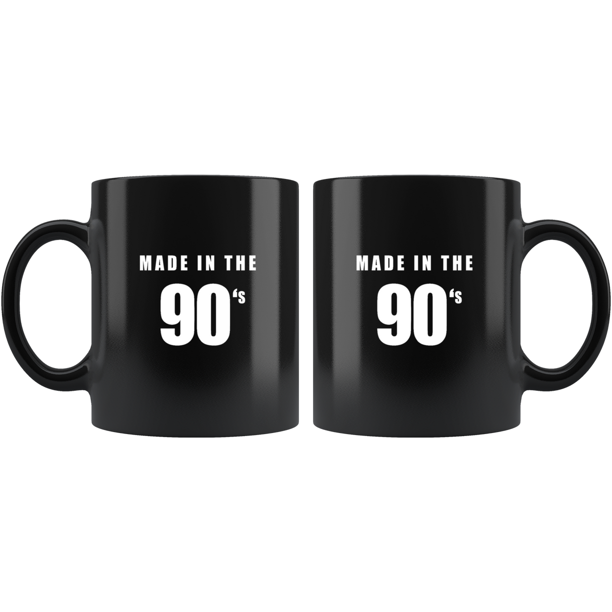 Made In The 90's Mugs - Shop Sassy Chick