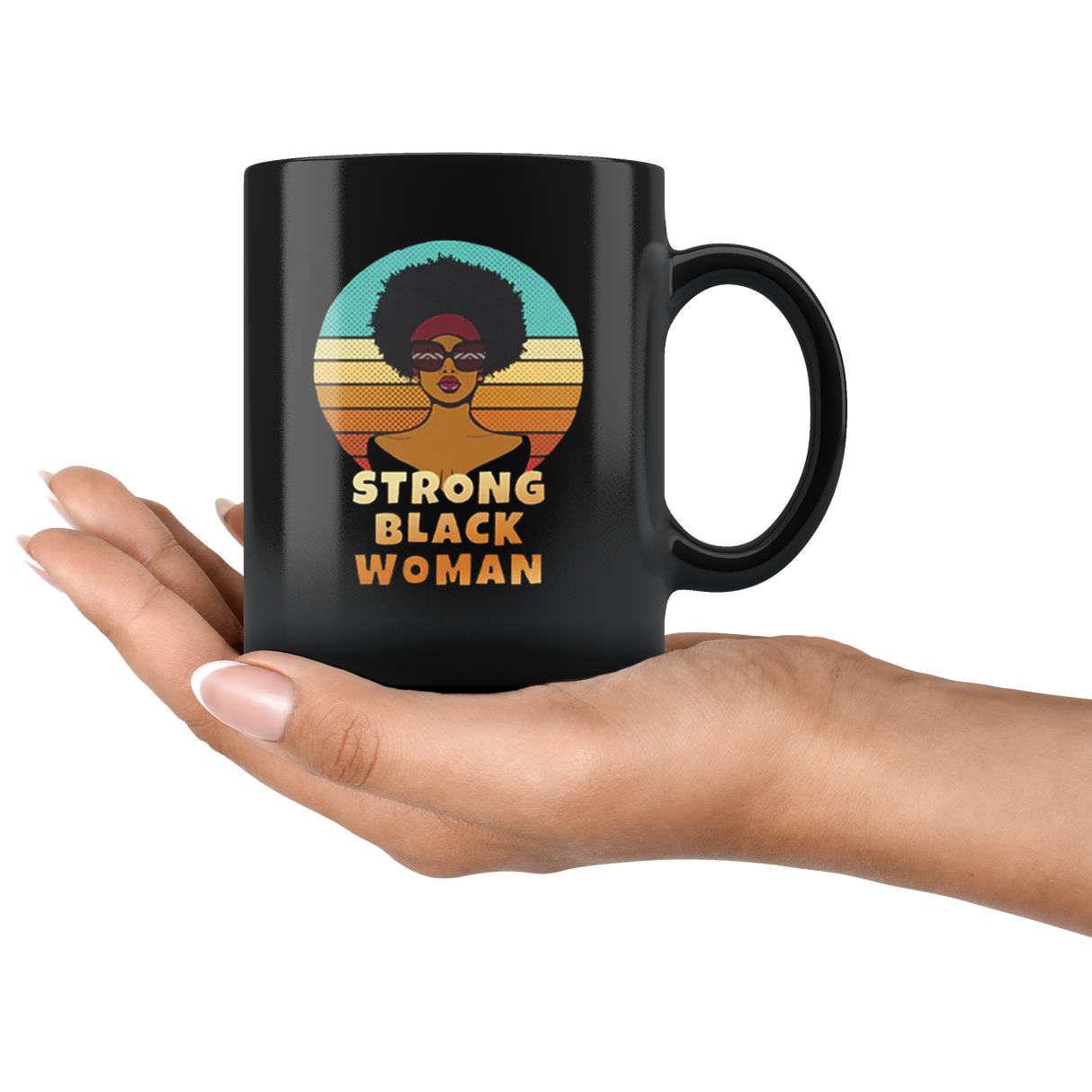 Strong Black Woman Mugs - Shop Sassy Chick