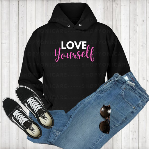 Love Yourself Hoodies - Shop Sassy Chick 