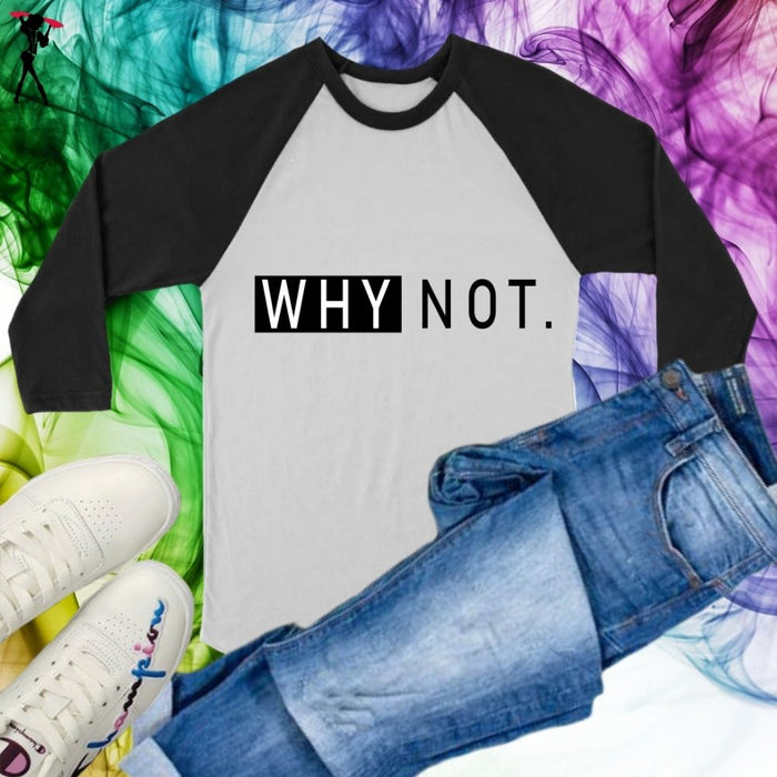 Why Not. Long Sleeves - Shop Sassy Chick 