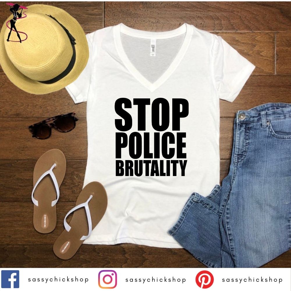 Stop Police Brutality V-Neck - Shop Sassy Chick 