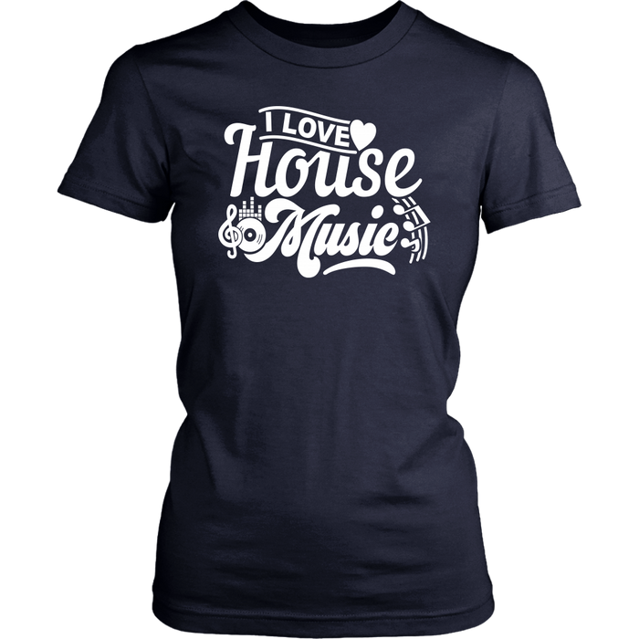 I Love House Music T-Shirt - Shop Sassy Chick 