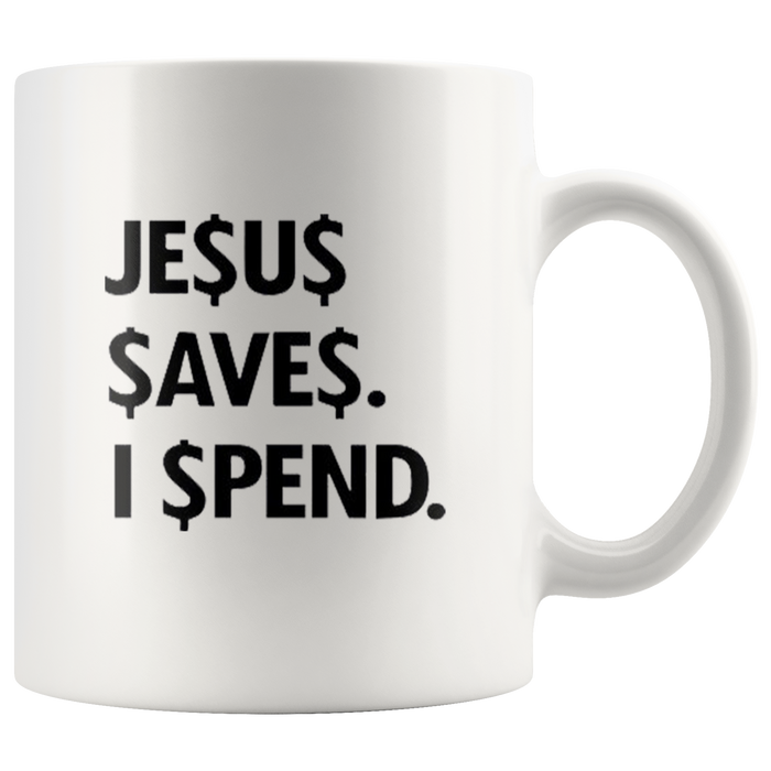 Jesus Save Spend Mugs - Shop Sassy Chick 