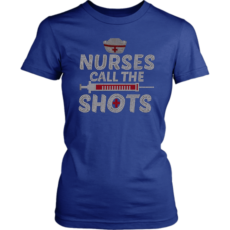 Nurses Call the Shots Women's Unisex T-Shirt - Blue | Shop Sassy Chick