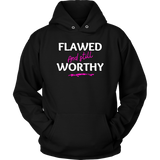 Flawed And Still Worthy Hoodies - Shop Sassy Chick 