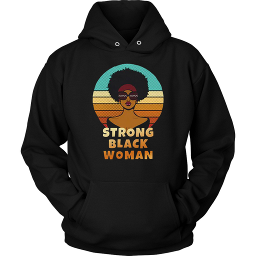 Strong Black Woman Hoodies - Shop Sassy Chick 