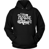 I Love House Music Hoodie