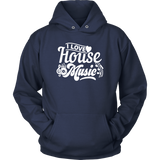 I Love House Music Hoodie