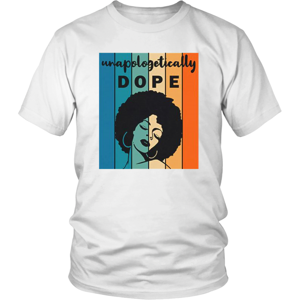 Unapologitically DOPE T-Shirt - Shop Sassy Chick 
