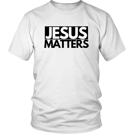 Jesus Matters T-Shirt - Shop Sassy Chick 