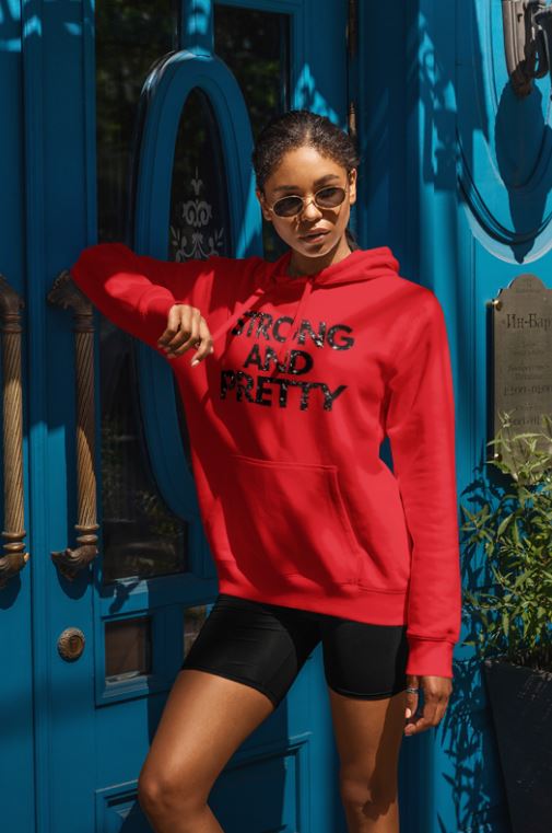 Strong And Pretty Hoodies - Shop Sassy Chick 