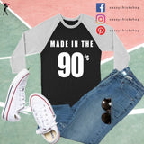 Made In The 90's Long Sleeves - Shop Sassy Chick 