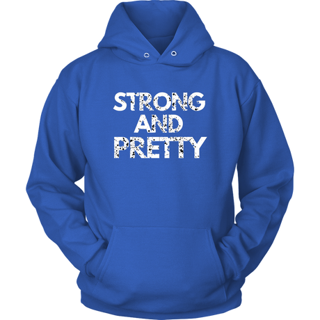 Strong And Pretty 1 Hoodies - Shop Sassy Chick 