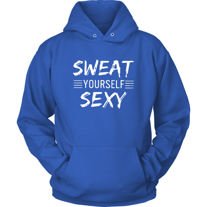 Sweat Yourself Sexy Hoodies