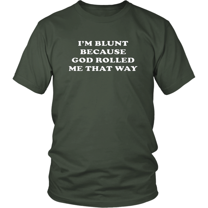 I'm Blunt T-Shirt - Shop Sassy Chick 