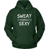 Sweat Yourself Sexy Hoodies 
