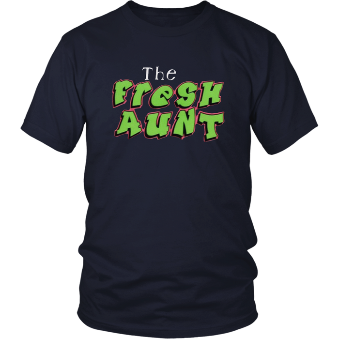 The Fresh Aunt T-Shirt - Shop Sassy Chick 