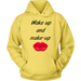 Wake Up And Make Up Hoodies