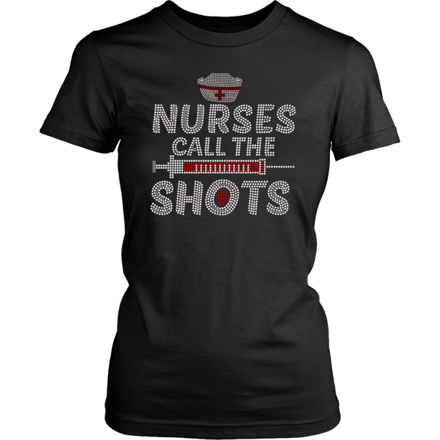 Nurses Call the Shots Women's Unisex T-Shirt - Black | Shop Sassy Chick