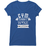 "Gym Now Wine Later 2" V-neck Shirt