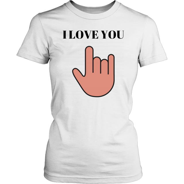 I Love You Women's Unisex T-Shirt - White | Shop Sassy Chick