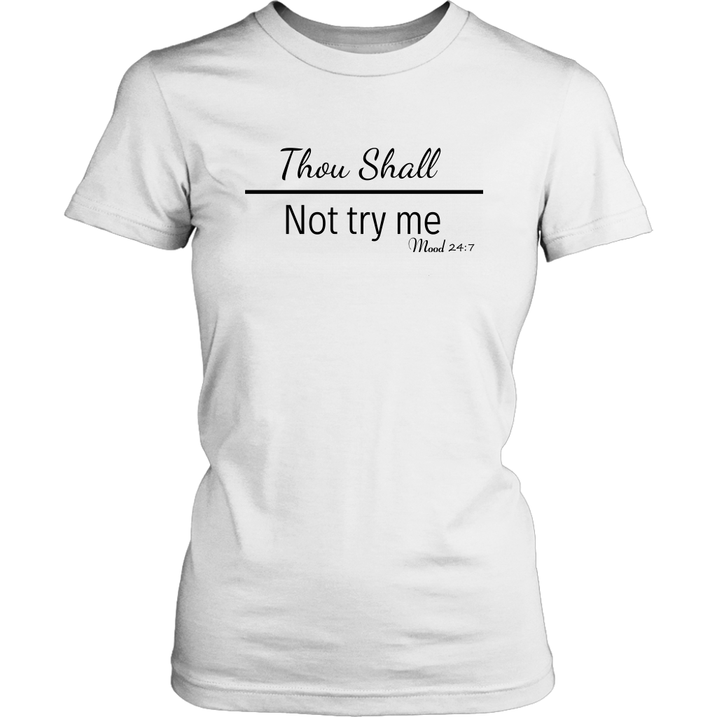 Mug Thou Shall Not Try Me Women's Unisex T-Shirt - White | Shop Sassy Chick
