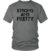 Strong And Pretty T-Shirt 1 - Shop Sassy Chick 