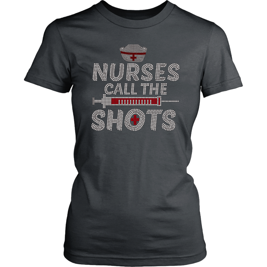 Nurses Call the Shots Women's Unisex T-Shirt - Charcoal | Shop Sassy Chick