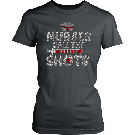 Nurses Call the Shots Women's Unisex T-Shirt - Charcoal | Shop Sassy Chick
