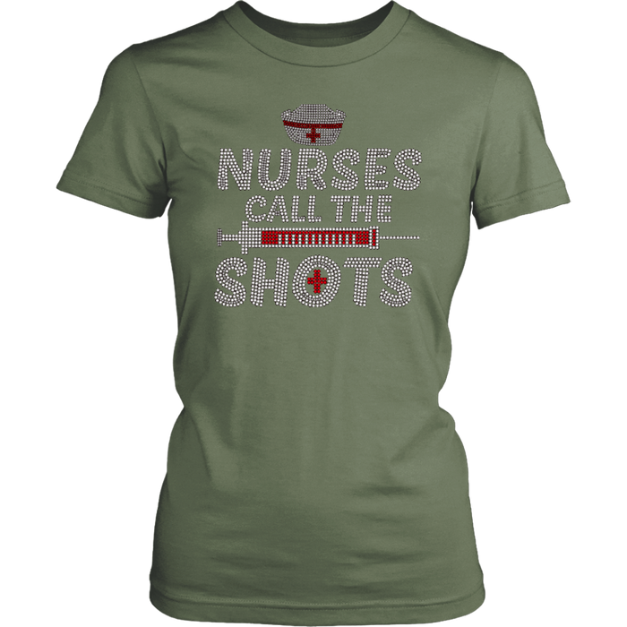 Nurses Call the Shots Women's Unisex T-Shirt - Fatigue | Shop Sassy Chick